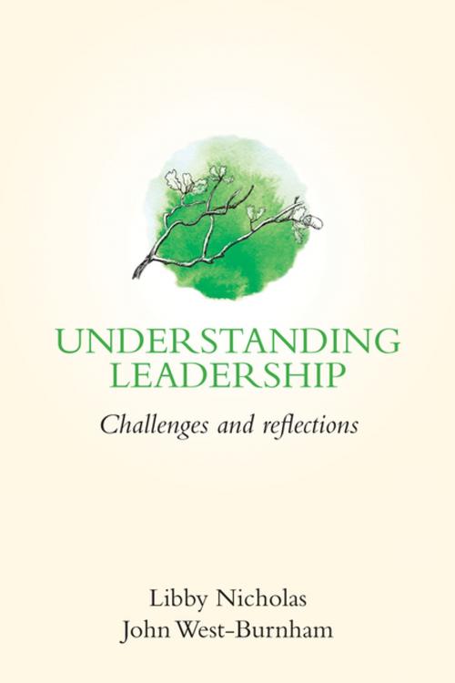 Cover of the book Understanding Leadership by Libby Nicholas, John West-Burnham, Crown House Publishing