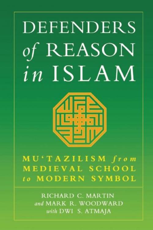 Cover of the book Defenders of Reason in Islam by Richard C. Martin, Mark Woodward, Dwi S. Atmaja, Oneworld Publications