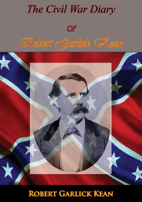 Cover of the book Inside The Confederate Government: The Diary Of Robert Garlick Kean by Robert Garlick Hill Kean, Golden Springs Publishing