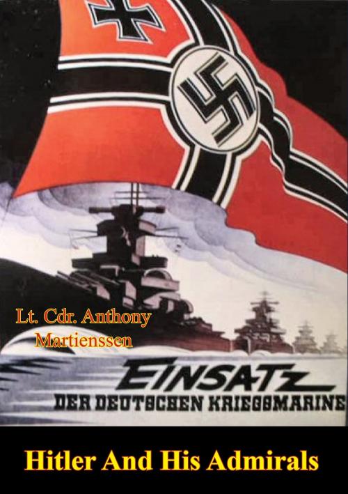 Cover of the book Hitler And His Admirals by Lt. Cdr. Anthony Martienssen, Lucknow Books
