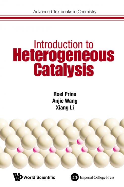 Cover of the book Introduction to Heterogeneous Catalysis by Roel Prins, Anjie Wang, Xiang Li, World Scientific Publishing Company