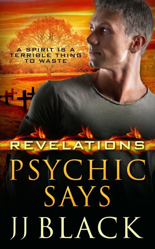 Cover of the book Psychic Says by JJ  Black, Totally Entwined Group Ltd