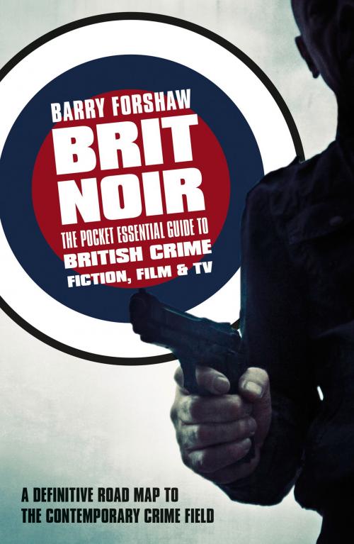 Cover of the book Brit Noir by Barry Forshaw, Oldcastle Books