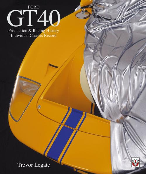 Cover of the book Ford GT40 by Trevor Legate, Veloce Publishing Ltd
