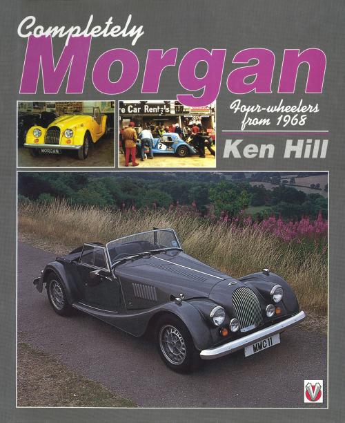 Cover of the book Completely Morgan by Ken Hill, Veloce Publishing Ltd