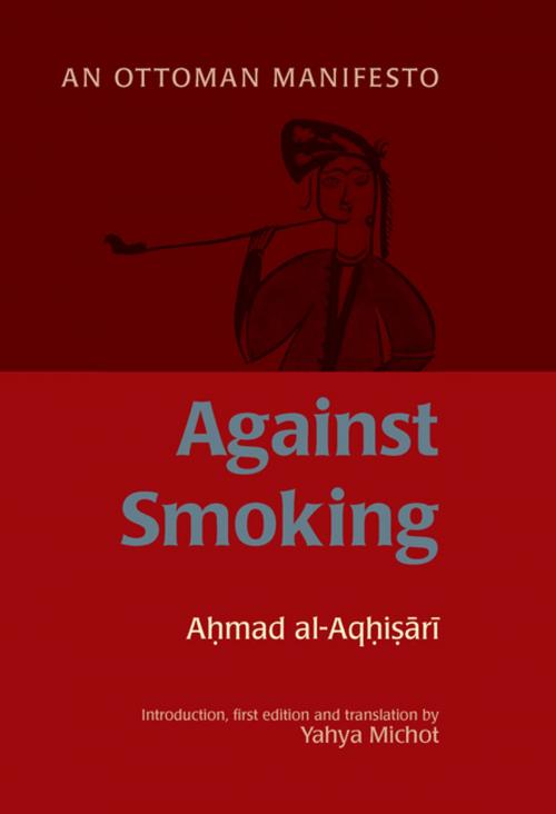 Cover of the book Against Smoking by Ahmad al-Rumi al-Aqhisari, Kube Publishing Ltd