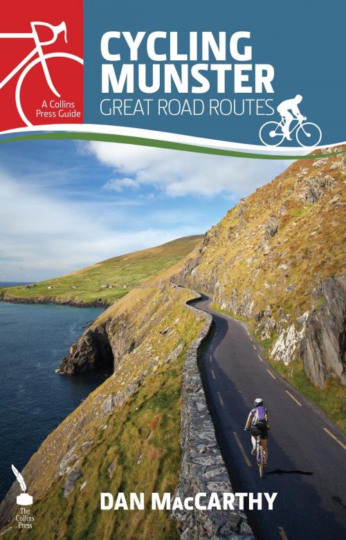 Cover of the book Cycling Munster: Great Road Routes by Dan MacCarthy, The Collins Press