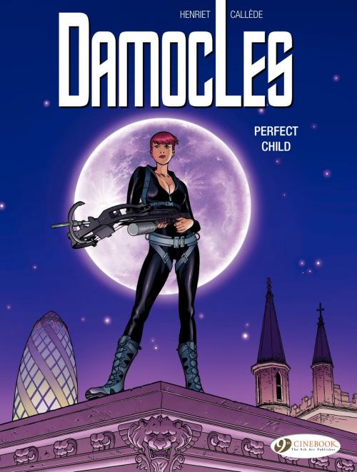 Cover of the book Damocles - Volume 3 - Perfect Child by Alain Henriet, Joël Callède, Cinebook
