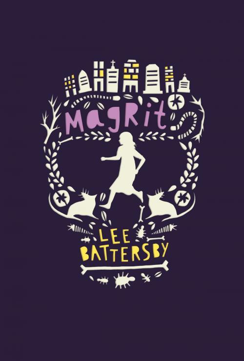 Cover of the book Magrit by Lee Battersby, Walker Books Australia