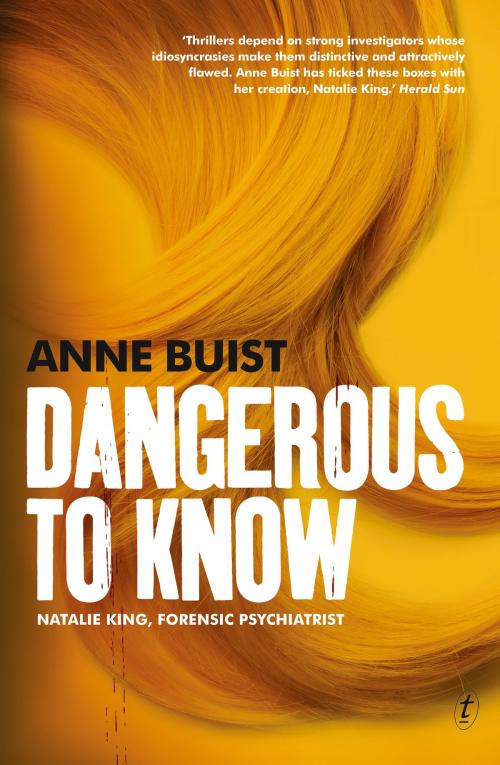 Cover of the book Dangerous to Know by Anne Buist, The Text Publishing Company