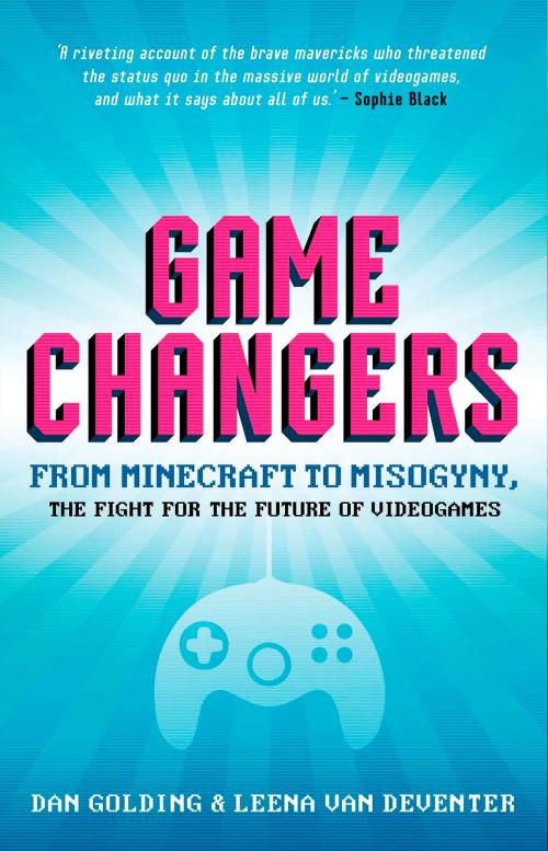 Cover of the book Game Changers by Dan Golding, Leena Van Deventer, Affirm Press
