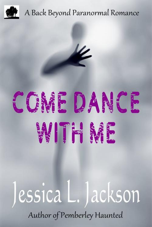 Cover of the book Come Dance With Me by Jessica L. Jackson, Bru E-books