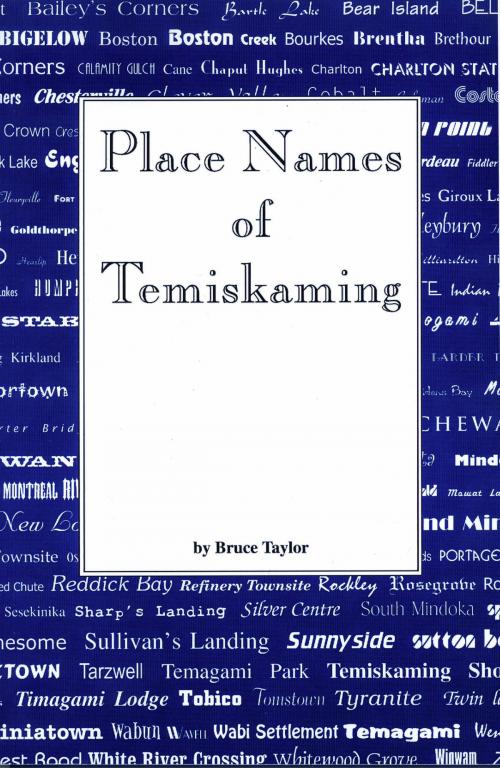 Cover of the book Place Names of Temiskaming by Bruce W. Taylor, White Mountain Publications