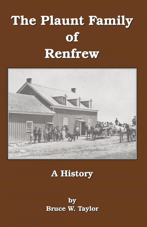 Cover of the book The Plaunt Family of Renfrew by Bruce W. Taylor, White Mountain Publications