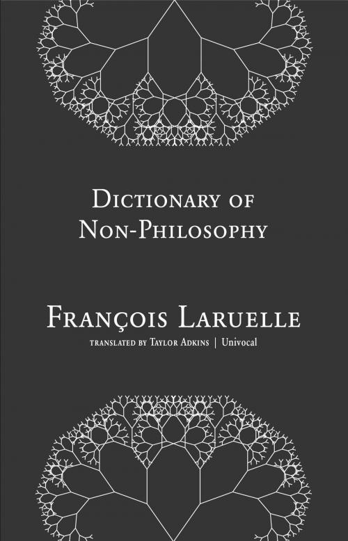Cover of the book Dictionary of Non-Philosophy by François Laruelle, University of Minnesota Press
