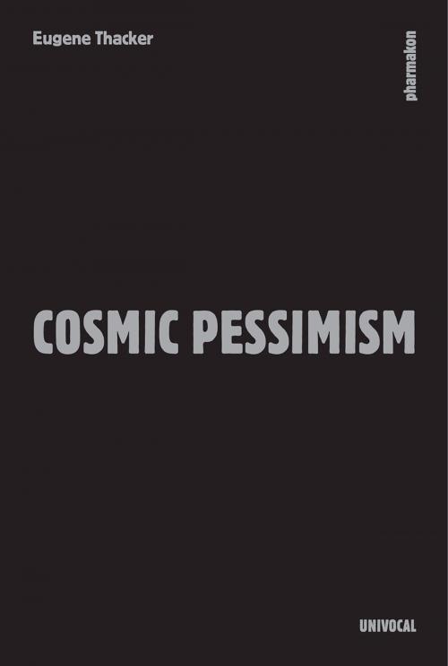 Cover of the book Cosmic Pessimism by Eugene Thacker, University of Minnesota Press