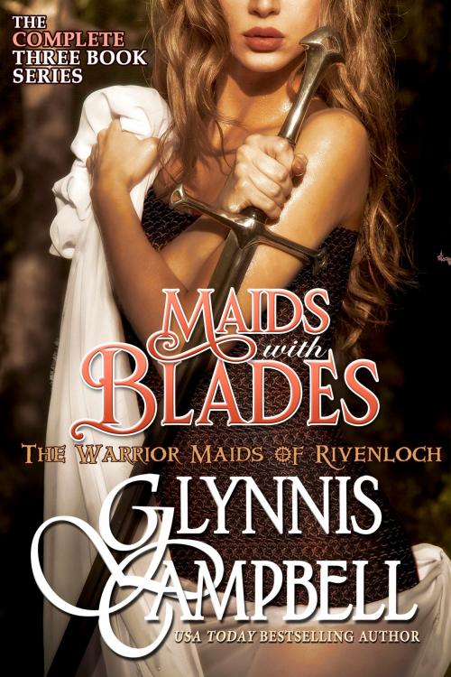 Cover of the book Maids with Blades by Glynnis Campbell, Glynnis Campbell