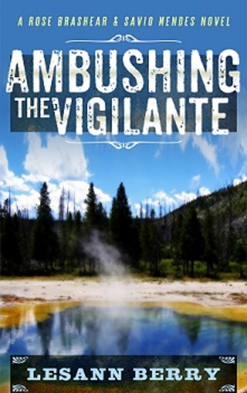Cover of the book Ambushing the Vigilante by Lesann Berry, Isinglass Press