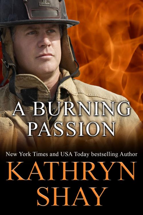 Cover of the book A Burning Passion by Kathryn Shay, Ocean View Books
