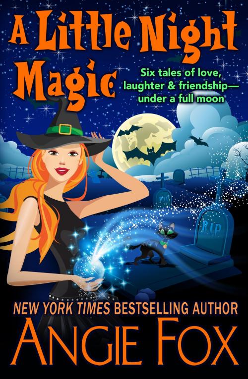 Cover of the book A Little Night Magic by Angie Fox, Angie Fox