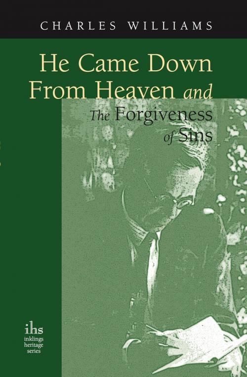 Cover of the book He Came Down from Heaven and The Forgiveness of Sins by Charles Williams, John R. Mabry