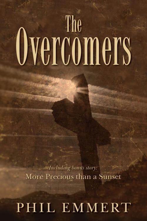 Cover of the book The Overcomers by Phil Emmert, thewordverve inc