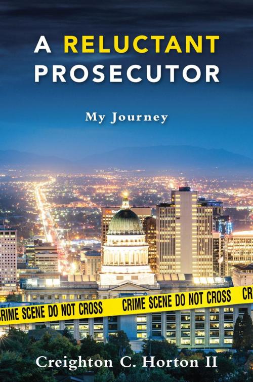 Cover of the book A Reluctant Prosecutor: My Journey by Creighton Horton II, Wild Ginger Press