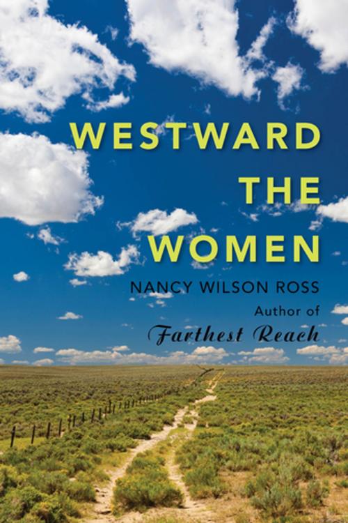 Cover of the book Westward the Women by Nancy Wilson Ross, West Margin Press