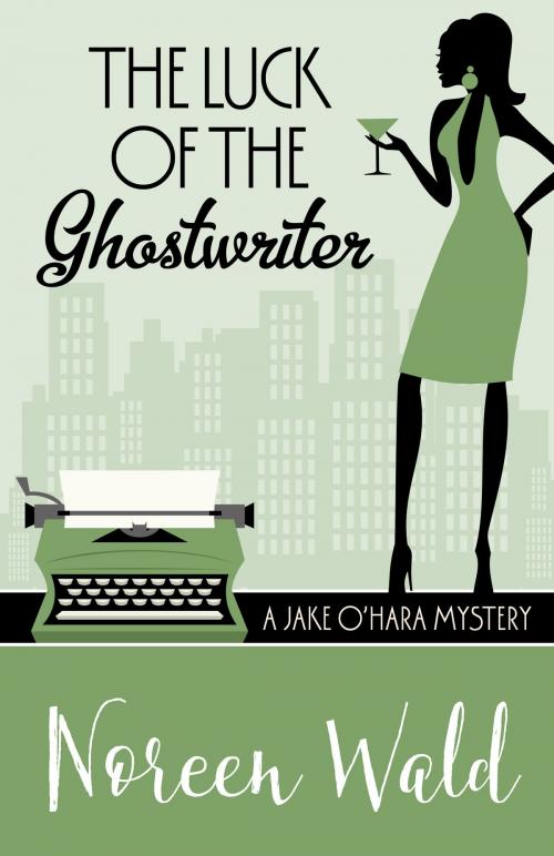 Cover of the book THE LUCK OF THE GHOSTWRITER by Noreen Wald, Henery Press