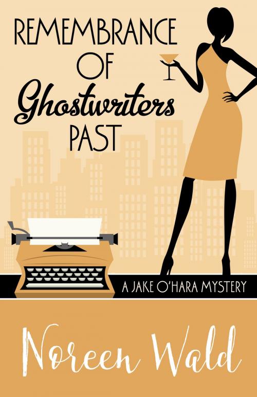 Cover of the book REMEMBRANCE OF GHOSTWRITERS PAST by Noreen Wald, Henery Press
