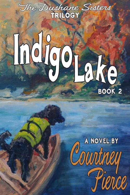 Cover of the book Indigo Lake by Courtney Pierce, Windtree Press
