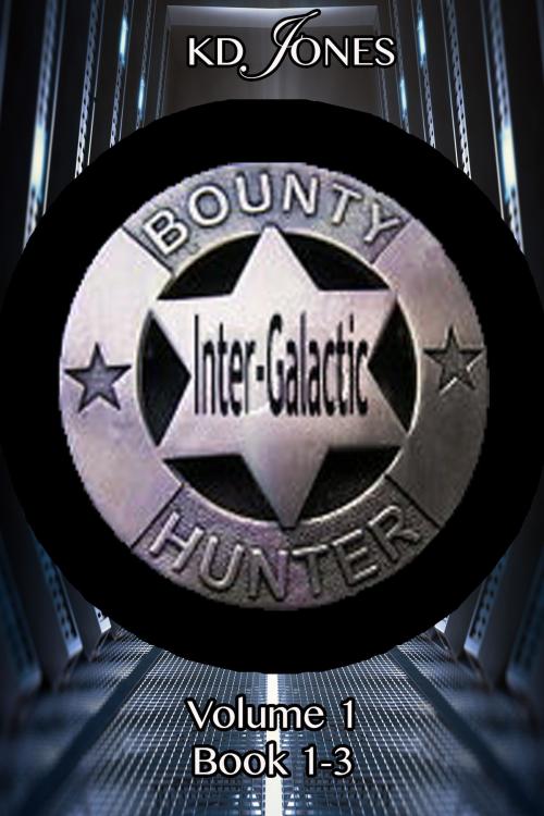 Cover of the book Inter-Galactic Bounty Hunter Series Bundle 1 by KD Jones, KD Jones