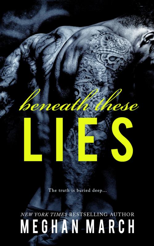 Cover of the book Beneath These Lies by Meghan March, Meghan March LLC