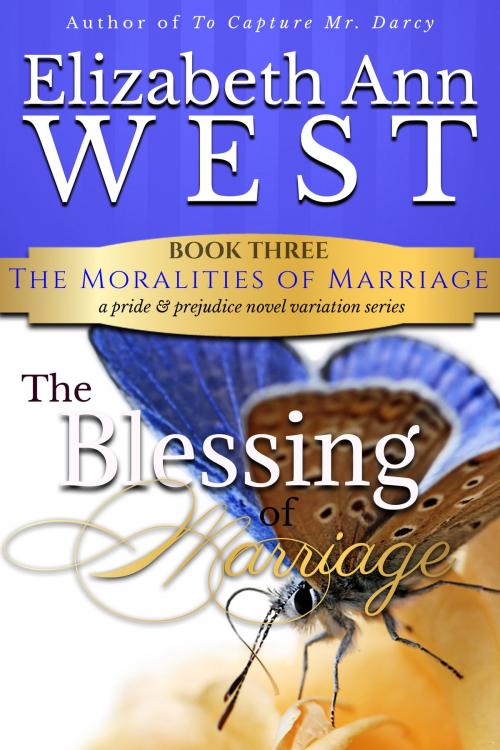 Cover of the book The Blessing of Marriage by Elizabeth Ann West, Elizabeth Ann West