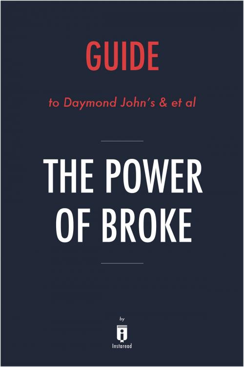 Cover of the book Guide to Daymond John’s & et al The Power of Broke by Instaread by Instaread, Instaread