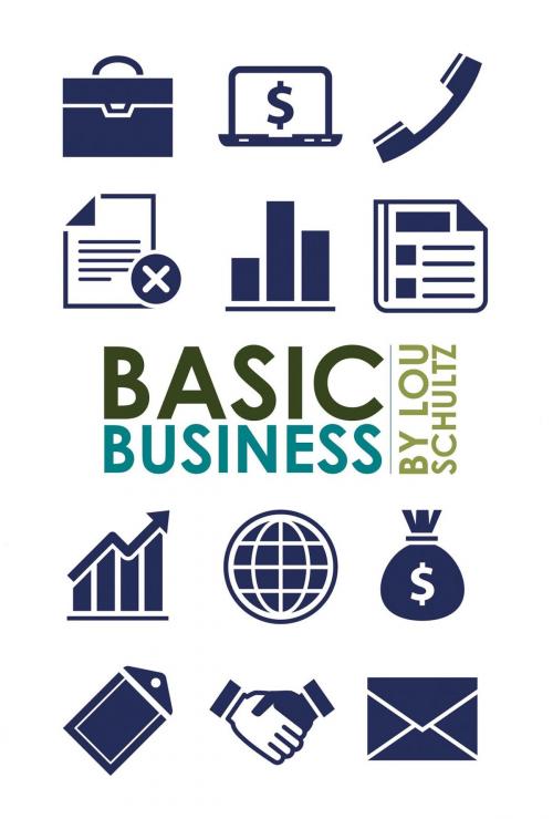 Cover of the book Basic Business by Lou Schultz, Green Ivy