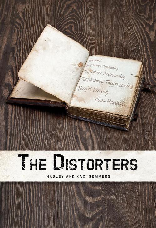 Cover of the book The Distorters by Hadley Sommers, Kaci Sommers, Green Ivy