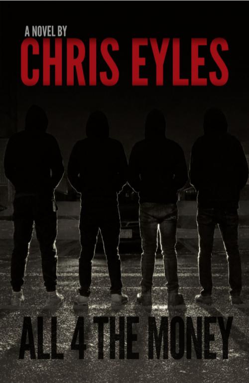 Cover of the book All 4 The Money by Chris Eyles, Leaping Lions