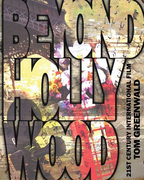 Cover of the book Beyond Hollywood: 21st Century International Film by Tom Greenwald, Leaping Lion Books