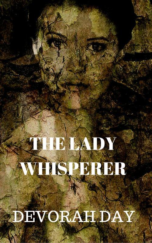 Cover of the book The Lady Whisperer by Devorah Day, Guilia Publications