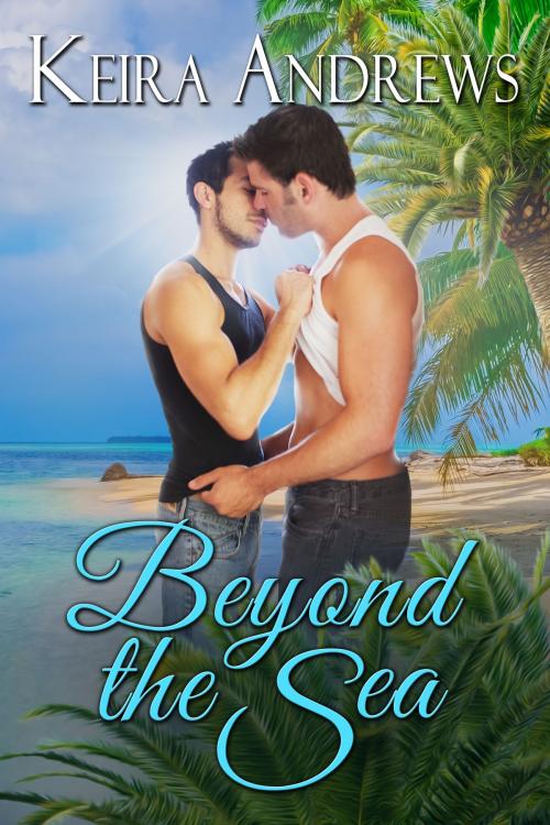 Cover of the book Beyond the Sea by Keira Andrews, KA Books