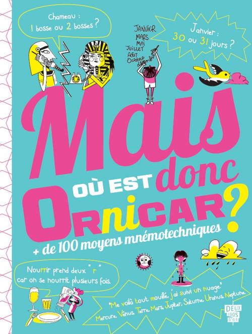 Cover of the book Mais où est donc Ornicar ? by Elisabeth Marrou, Deux Coqs d'Or