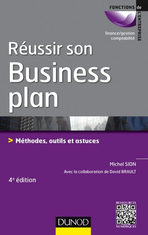 Cover of the book Réussir son business plan - 4e éd. by Michel Sion, Dunod