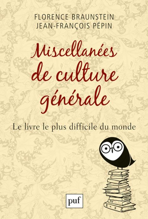 Cover of the book Miscellanées de culture générale by Florence Braunstein, Jean-François Pépin, Presses Universitaires de France