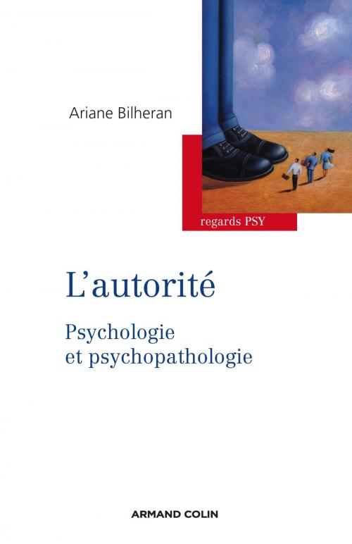 Cover of the book L'autorité by Ariane Bilheran, Armand Colin