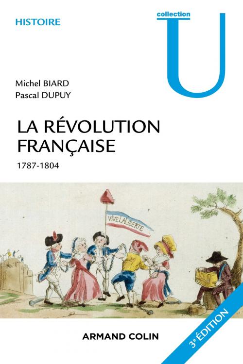 Cover of the book La Révolution française - 3e éd. by Michel Biard, Pascal Dupuy, Armand Colin