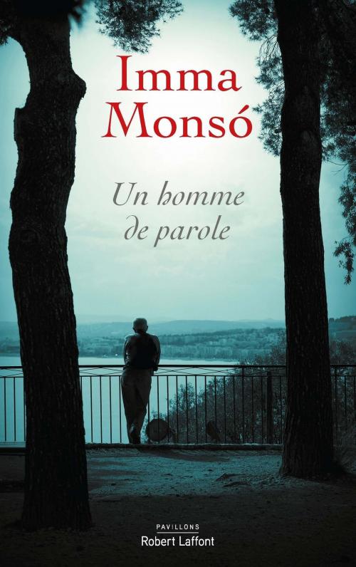 Cover of the book Un homme de parole by Imma MONSÓ, Groupe Robert Laffont
