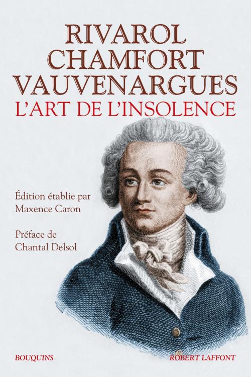 Cover of the book L'Art de l'insolence by Chantal DELSOL, Maxence CARON, Groupe Robert Laffont