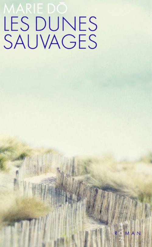 Cover of the book Les dunes sauvages by Marie DO, Place des éditeurs
