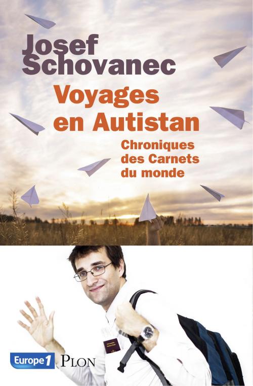 Cover of the book Voyages en Autistan : Chroniques des Carnets du monde by Josef SCHOVANEC, Place des éditeurs
